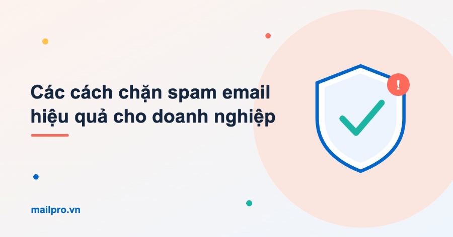 Các cách chặn spam email hiệu quả của doanh nghiệp