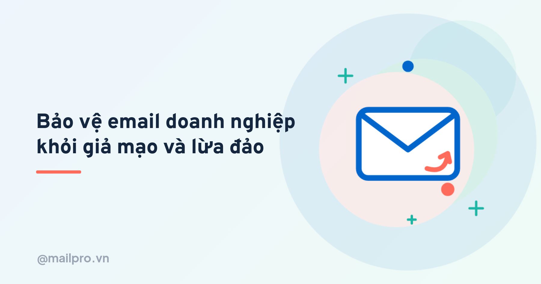 Cách bảo vệ email doanh nghiệp khỏi giả mạo và lừa đảo