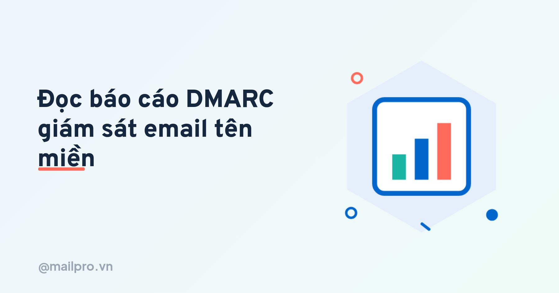 Cách đọc báo cáo DMARC aggregate để giám sát email tên miền