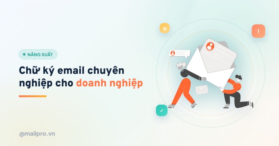 Cách tạo chữ ký email chuyên nghiệp cho doanh nghiệp