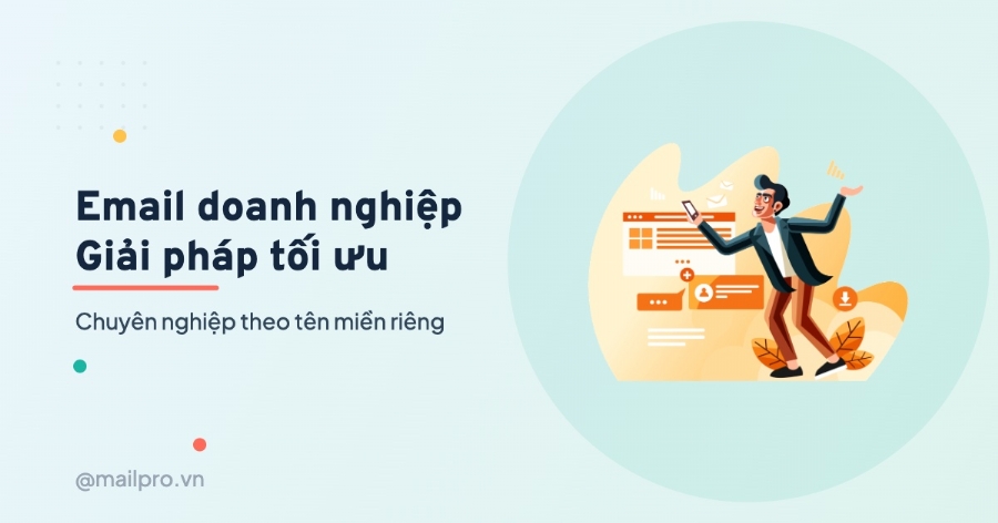 Email Doanh Nghiệp: Giải Pháp Tối Ưu Cho Công Ty