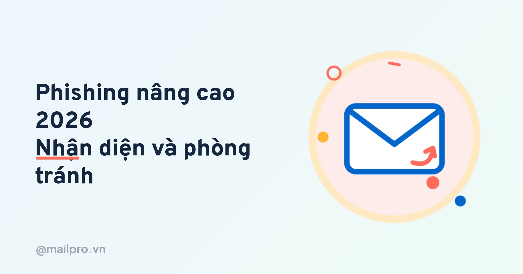 Email phishing nâng cao 2026: nhận diện và phòng tránh