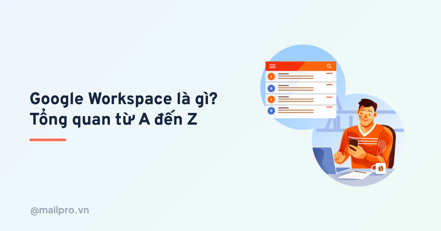 Google workspace (Gmail) là gì? tổng quan dịch vụ email doanh nghiệp của Google