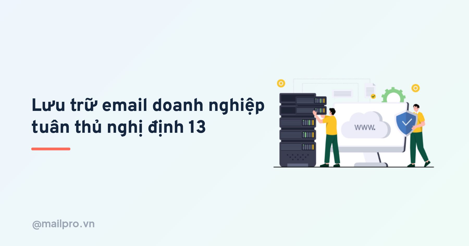 Lưu trữ email doanh nghiệp tuân thủ nghị định 13 về dữ liệu cá nhân