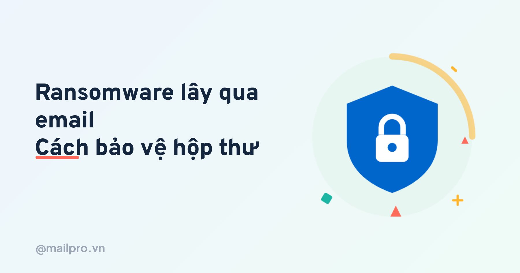 Ransomware lây qua email và cách bảo vệ hộp thư doanh nghiệp
