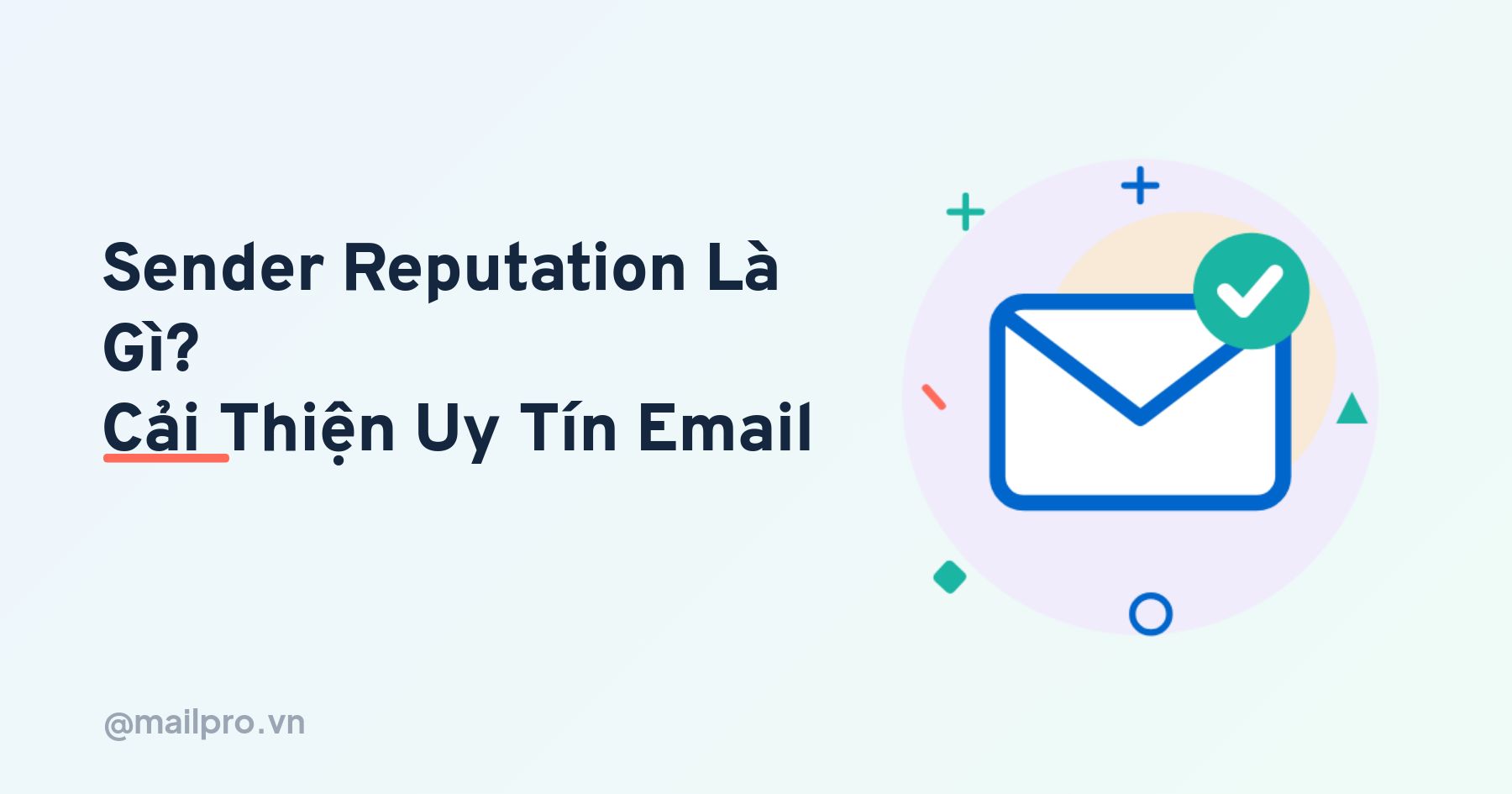 Sender reputation là gì? cách cải thiện uy tín người gửi email