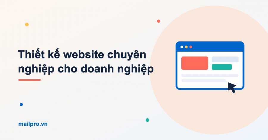 Thiết kế website chuyên nghiệp cho doanh nghiệp cần gì