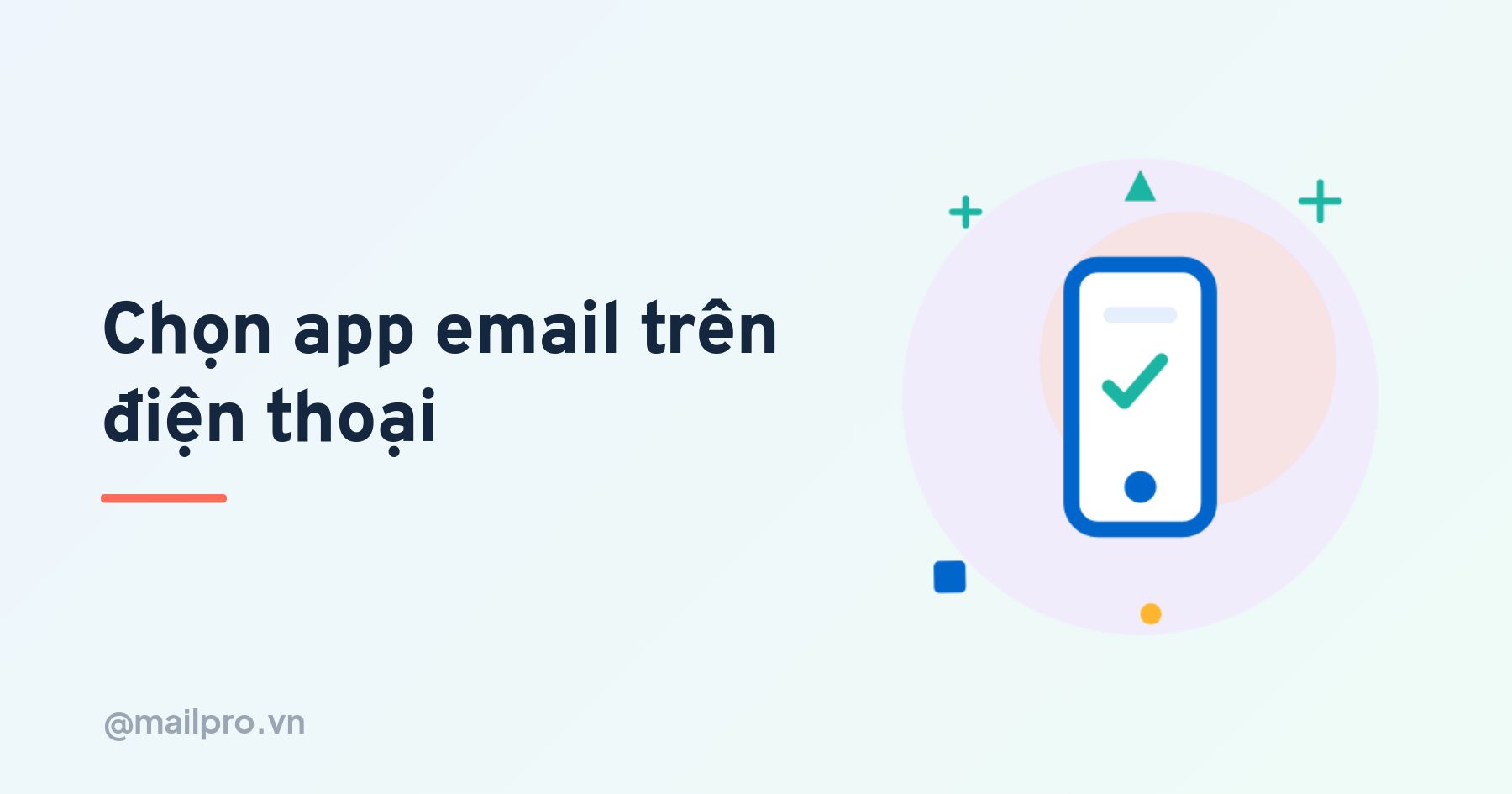Top 5 phần mềm truy cập email đáng chú ý trên điện thoại