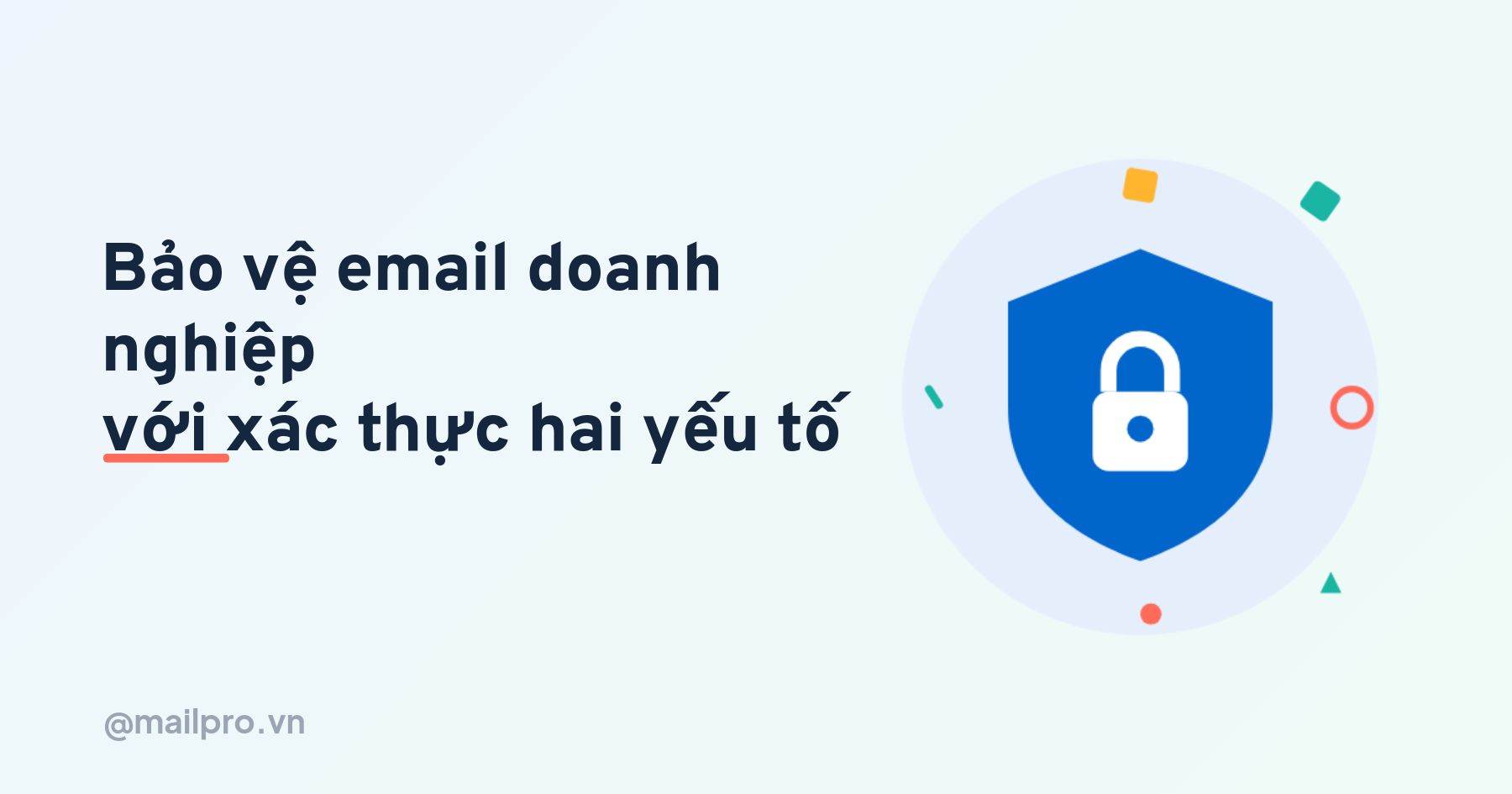 Two-factor authentication cho email doanh nghiệp vì sao cần và cách bật