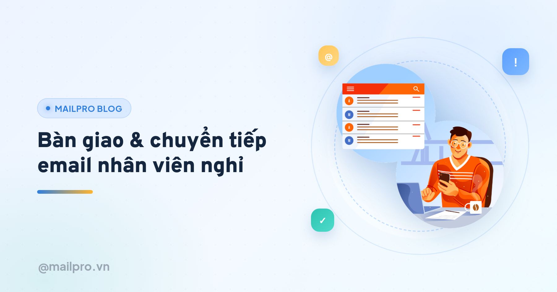 Xử lý email khi nhân viên nghỉ việc, bàn giao và chuyển tiếp