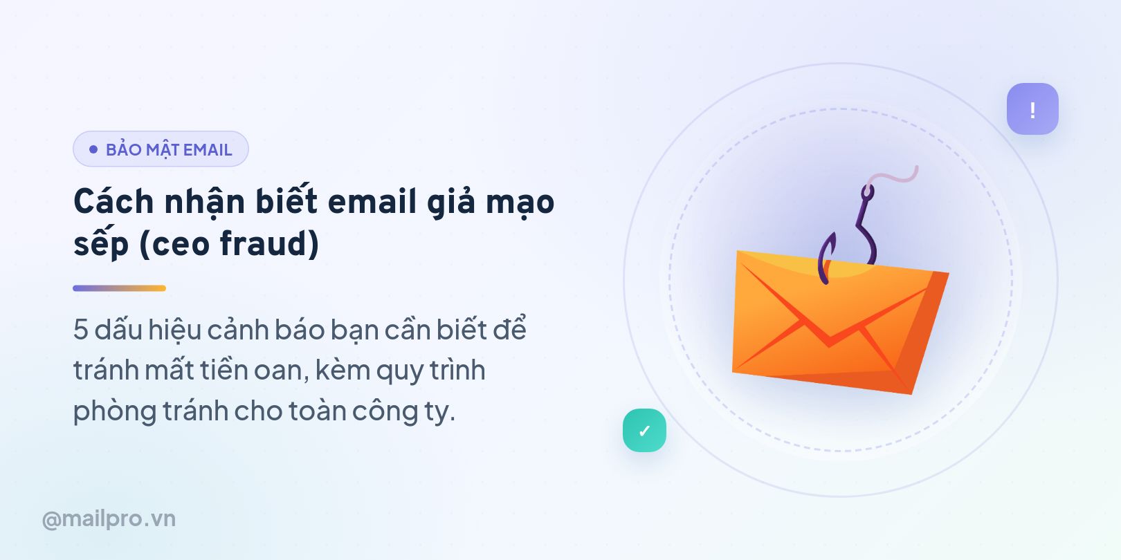 Cách nhận biết email giả mạo sếp (CEO fraud)