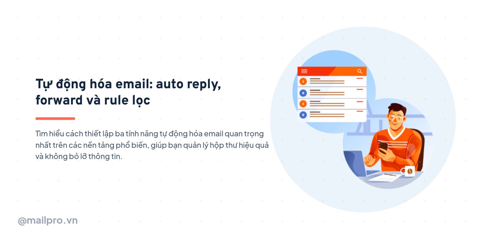 Tự động hóa email: Auto reply, forward và rule lọc