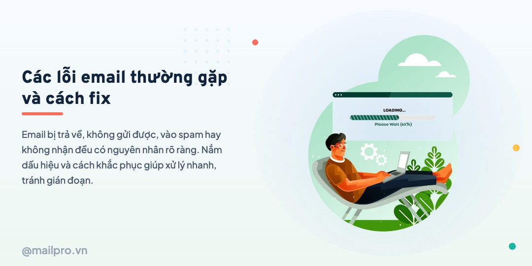 Các lỗi email thường gặp ở doanh nghiệp và cách khắc phục